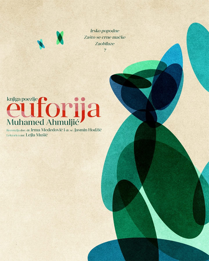 Muhamed Ahmuljić: Euforija Muhamed Ahmuljić: Euforija